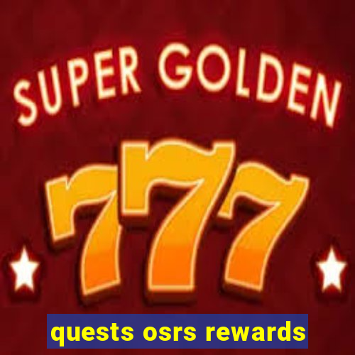 quests osrs rewards